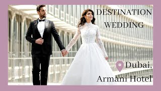 Destination wedding in Dubai, Armani Hotel