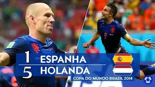 HOLANDA 5 X 1 ESPANHA COPA DO MUNDO 2014 - BRASIL MELHORES MOMENTOS