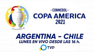 Argentina VS. Chile - CONMEBOL Copa América 2021 - TVP PROMO