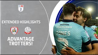 ADVANTAGE TROTTERS! | Barnsley v Bolton Wanderers extended highlights