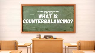 What is counterbalancing? | Research Methods w/ Dr. Swan