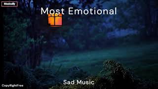 Most Emotional || Sad Music Ever [Copyright Free Music]