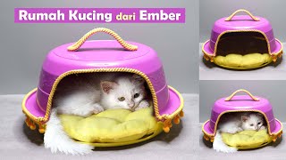 Cat House / Dog House from Bucket | Ide Kreatif Rumah Kucing dari Ember !