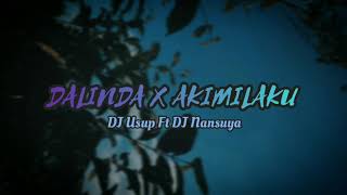 Download Lagu DJ DALINDA AKIMILAKU OLD X ADA YANG TUMBANG X KIMI... MP3 Gratis