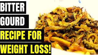 Bitter Gourd Recipe For Weight loss and Diet - Karela Recipe | Diet Karela banane ka Tareqqa