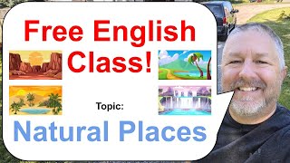 Let's Learn English! Topic: Natural Places 🏜️🏝️🗾