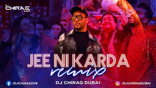 Jee Ni Karda | Remix | DJ Chirag Dubai | Sardar Ka Grandson | Arjun Kapoor, Rakul Preet | Jass Manak