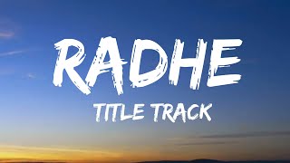Radhe Title Track - Lyrical | Radhe - Your Most Wanted Bhai | Salman Khan & Disha Patani|Sajid Wajid