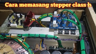 cara memasang stepper class h yang benar