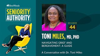 Navigating Grief and Bereavement: A Guide with Dr. Toni Miles