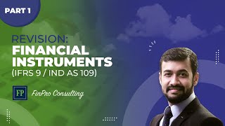 Financial Instruments Part 01 (IFRS 9 / Ind AS 109) | FinPro Consulting