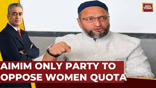 Owaisi Speaks On Why He, His AIMIM MP Opposed Women's Quota Bill In Lok Sabha