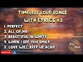Timeless Love Songs (with Lyrics) #2