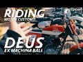 DEUS EX MACHINA BALI, KUMPUL KUMPUL RIDE! MOTOR CUSTOM DI DEUS!