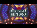 flua em mim adoradores 3