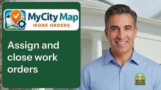 See Something, Do Something MyCity Map-Assign & Close Work Orders