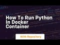 how to run python in docker container