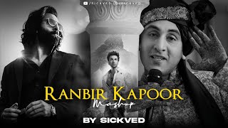 Ranbir Kapoor Mashup 2024 | SICKVED | Animal Mashup | Arijit Singh | Kabira | Bollywood Lofi | 2024