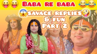 Aniruddhacharya Thuglife moments ! SAVAGE REPLIES ! Next level Baba ! साक्षात Fun - 2