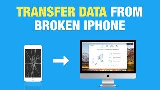 How to Transfer Data from Broken iPhone to Mac? 100% Working