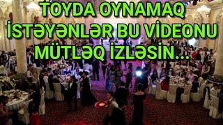 TƏCİLİ: KİM TOYDA OYNAMAQ İSTƏYƏYİR BU VİDEONU MÜTLƏQ İZLƏSİN...