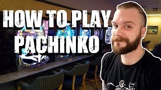 How to Play Pachinko