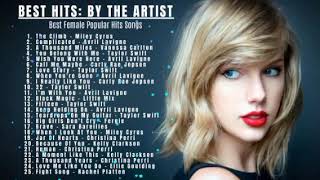 BEST HITS BY THE ARTIST Taylor Swift Avril Lavigne Christina Perri Miley Cyrus MORE