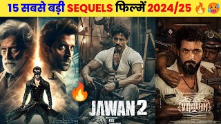 15 Upcoming BIG Sequels Movies 2024/2025/2026 || Upcoming Biggest Bollywood & South Indian Movies .