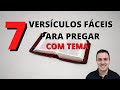 7 VERSÍCULOS FÁCEIS PARA PREGAR [COM TEMA PARA INICIANTES]