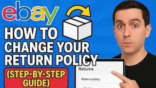 How to Change Your Return Policy on eBay (Step-by-Step Guide)