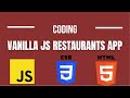 Vanilla JS Restaurants App | JS HTML CSS Project | FETCH API | Javascript Project
