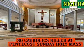 80 Catholics Killed at Pentecost Sunday Mass | Pray for Nigeria | We are the Church | DRC GoodnessTV