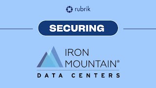 Iron Mountain Data Centers' Proactive Approach to Modern Threats with Rubrik