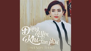 Đừng Cố Yêu Khi Tàn Phai