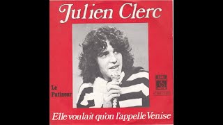 Julien Clerc - Elle Voulait Qu'on L'appelle Venise (1975)
