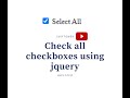 Check all checkbox using javascript || Check/Uncheck(Select/Deselect) using jquery