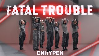 [KPOP IN PUBLIC] ENHYPEN (엔하이픈) - Fatal Trouble | EWi DANCE COVER