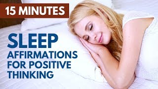SLEEP Affirmations for POSITIVE Thinking & Optimism | 15 Minute Bedtime Meditation