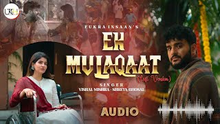 Ek Mulaqaat - Lofi | Slowed And Reverb | Vishal Mishra, Shreya Ghoshal | Fukra Insaan | The Utkarsh
