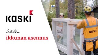 Kaski - ikkunan asennusvideo