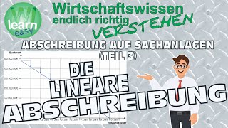 Abschreibung Teil 3 - Die lineare Abschreibung