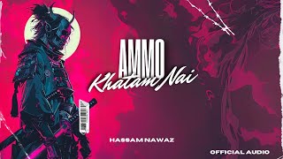 Khatam Nai Ammo - Hassam Nawaz | Prod. @sighost