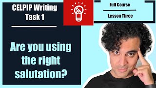 1.3. CELPIP Writing Masterclass - Task 1 - Writing the Salutation