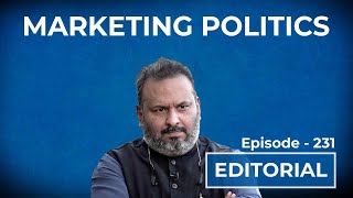 Editorial With Sujit Nair: Marketing Politics | HW News English