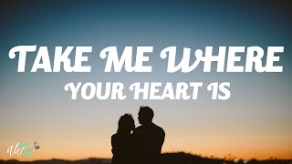 Q -Take Me Where Your Heart Is (Lyrics)