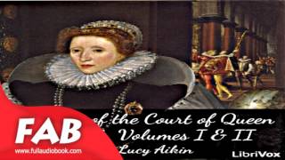 Memoirs of the Court of Queen Elizabeth, Volumes I & II Part 1/2 Full Audiobook