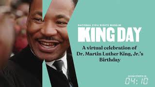 King Day: A Virtual Celebration of MLK's Birthday-EVENING, The National Civil Rights Museum