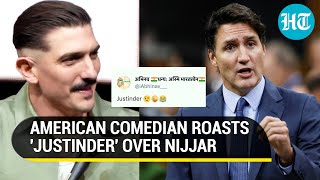 'Justinder...': U.S. Comedian Destroys Trudeau Amid India-Canada Tiff Over Nijjar Killing | Watch