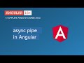 async pipe in Angular | Angular Pipes | Angular 13+