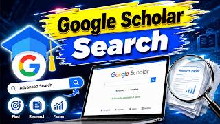 Google Scholar Advanced Search Tutorial | Find Research Papers Faster & Smarter